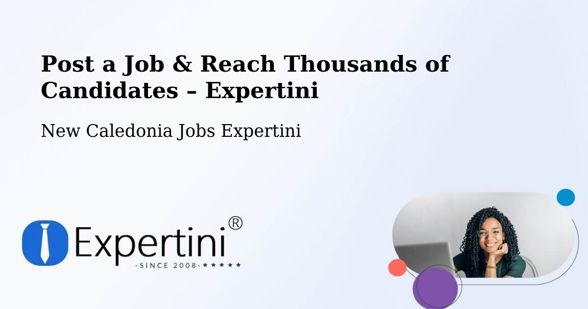 Post a Job in Païta – Hire the Right Talent - Païta, New Caledonia Jobs Expertini