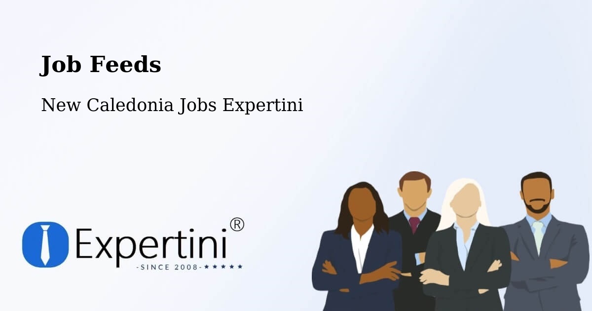 Job Listings Feed – Païta - New Caledonia Jobs Expertini