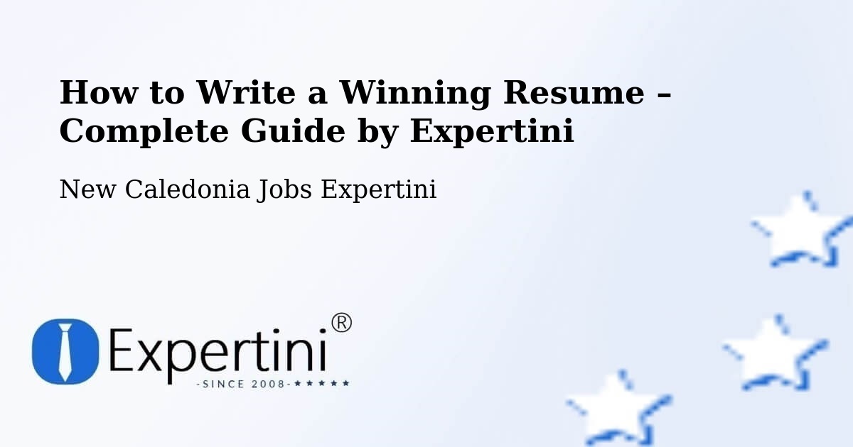 Resume Writing Guide for Job Seekers – Païta - Païta, New Caledonia Jobs Expertini