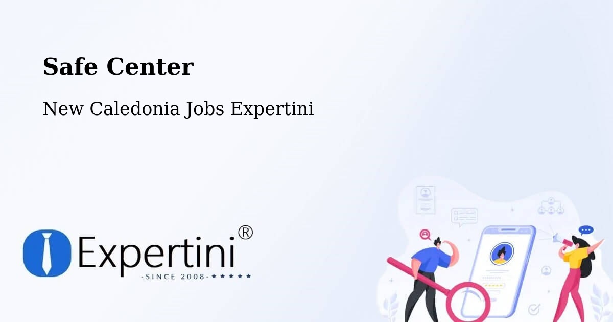Safety Center – Païta - New Caledonia Jobs Expertini