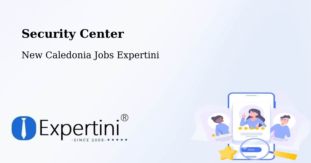 Security & Compliance – Païta - New Caledonia Jobs Expertini